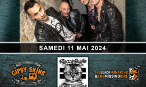 Les sales Majestés + Rocco Glavro + The black Monarchs & the missing Girl + Gipsy Skins