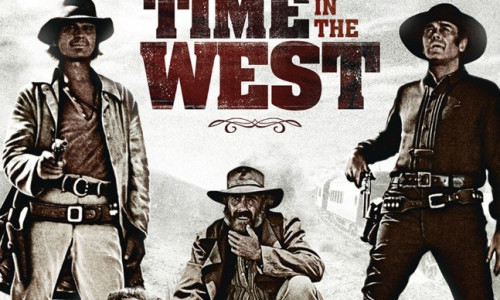 THE ONES WE LOVE: ONCE UPON A TIME IN THE WEST