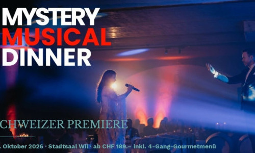 Schweizer Premiere: Mystery Musical Dinner - Wil