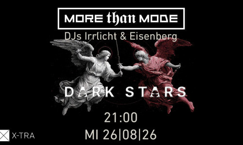 More Than Mode Dark Stars mit den DJs Irrlicht & Eisenberg