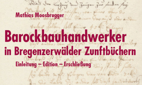 Barockbauhandwerker in Bregenzerw&auml;lder Zunftb&uuml;chern