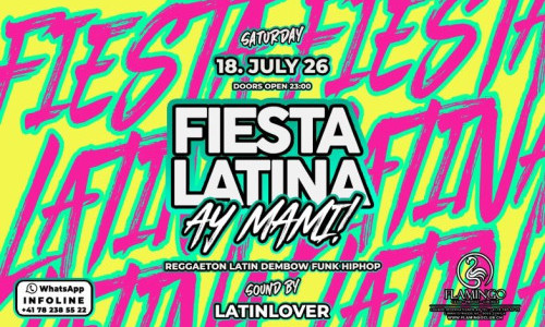 FIESTA LATINA AY MAMI! @ FLAMINGO CLUB Z&Uuml;RICH