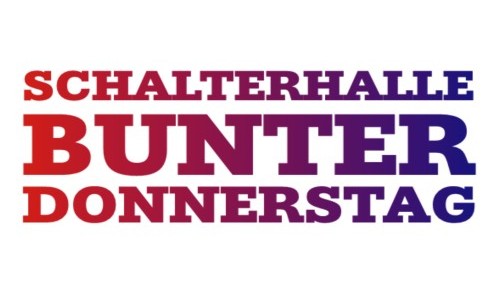 Schalterhalle Bunter Donnerstag Kultur