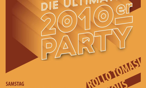 Die ultimative 2010er Party