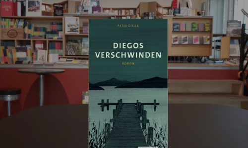 Peter Gisler ● Diegos Verschwinden