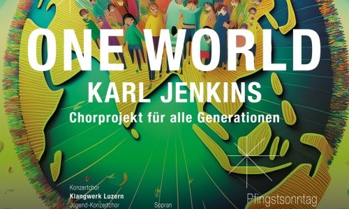 ONE WORLD Karl Jenkins Chorprojekt f&uuml;r alle Generationen