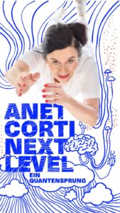 Anet Corti &ndash; Next Level &laquo;Quantensprung&raquo;