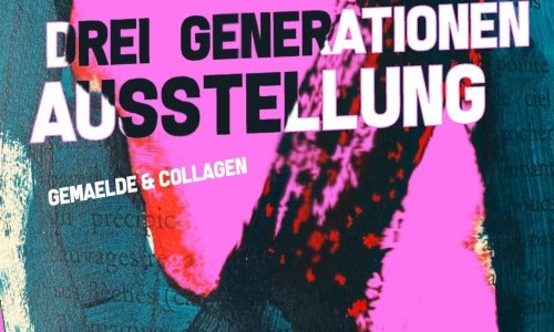 Vernissage: Drei Generationen Ausstellung