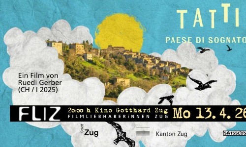 FLIZ: TATTI - Paese di Sognatori, Q&A mit Regisseur Ruedi Gerber
