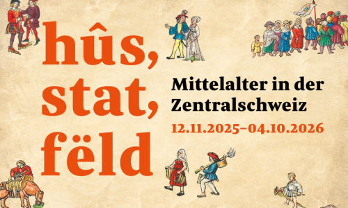 hûs, stat, fëld – Das Mittelalter in der Zentralschweiz