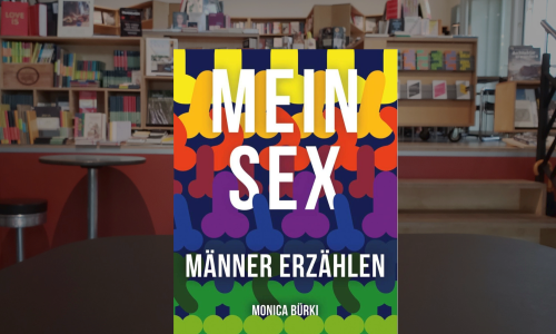 Monica B&uuml;rki ● MEIN SEX - M&auml;nner erz&auml;hlen