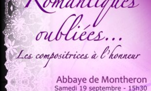 Romantiques oubli&eacute;es: les compositrices &agrave; l&rsquo;honneur