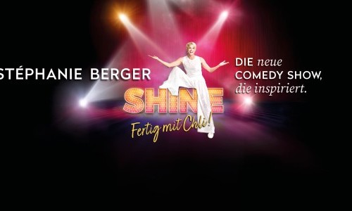 St&eacute;phanie Berger &ndash; Shine &ndash; Fertig mit Chli!