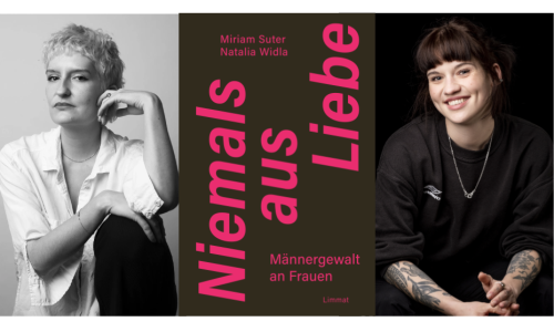 &laquo;Niemals aus Liebe&raquo; &ndash; Lesung und Gespr&auml;ch mit Miriam Suter und Natalia Widla