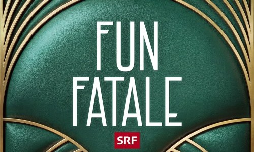 Fun Fatale &ndash; Liveaufzeichnung SRF-Sendung