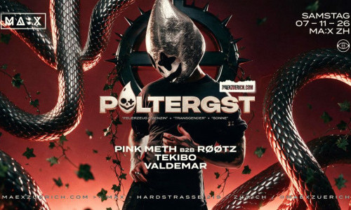 Poltergst x Zurich