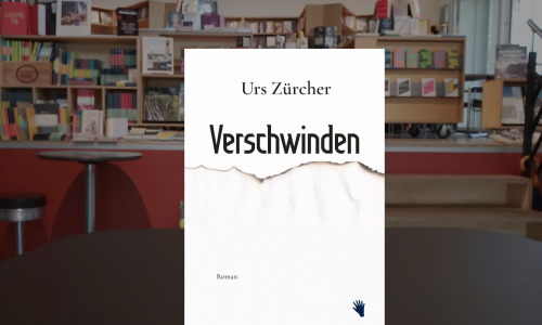 Urs Z&uuml;rcher ● Verschwinden