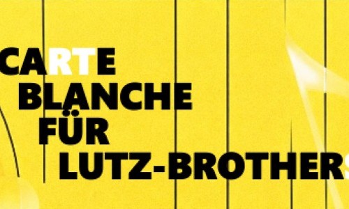 Carte Blanche f&uuml;r Lutz-Brothers