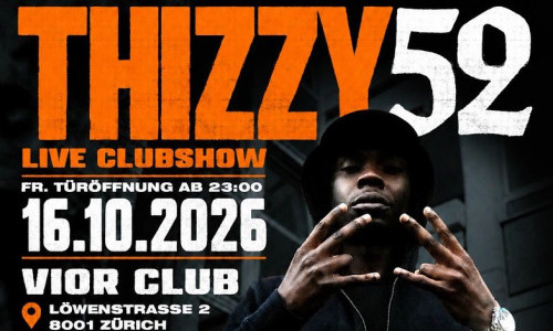 THIZZY52 Live in Z&uuml;rich