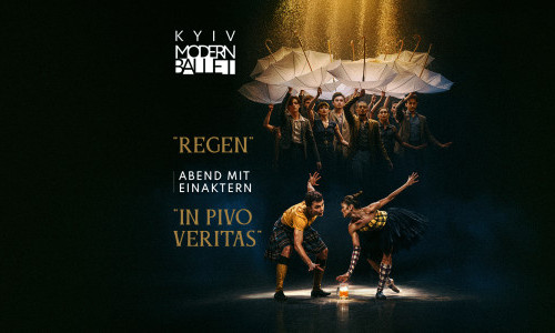 Kyiv Modern-Ballet &bdquo;Regen & In Pivo Veritas&ldquo;
