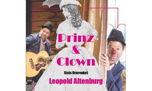 Kaiserin Sisis Ururenkel Leopold Altenburgs Show "Prinz&Clown"