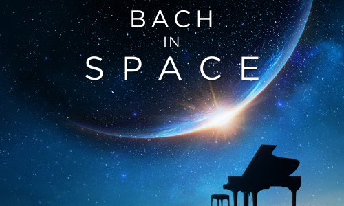 Bach in Space &ndash; Universum und Musik vereint