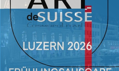 Kunstausstellung ARTdeSUISSE Luzern &ndash; Fr&uuml;hlingsausgabe 2026