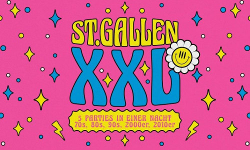 XXL St.Gallen - 5 Parties in einer Nacht / Kugl St.Gallen