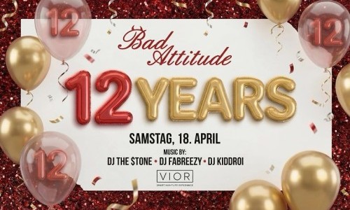 12 YEARS BAD ATTITUDE!